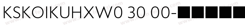 KSKOIKUHXW0 30 00字体转换